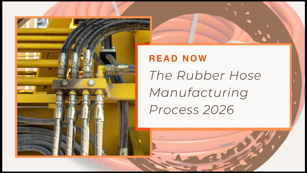 Best Rubber Hose Manufacturing Process Guide 2026